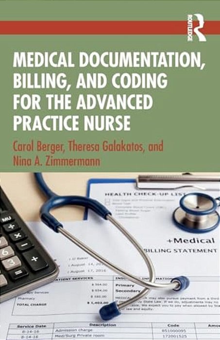 Medical Documentation, Billing, And Coding For The Advanced Practice Nurse-..