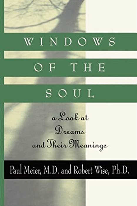 Windows Of The Soul: A Look At Dreams And Their Meanings-..