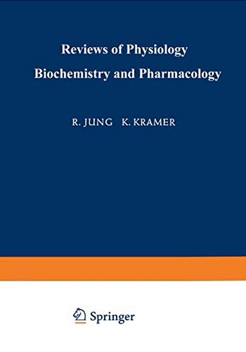 Ergebnisse Der Physiologie Biologischen Chemie Und Experimentellen Pharmakologie/Reviews Of Physiology Biochemistry And Experimental Pharmacology-..