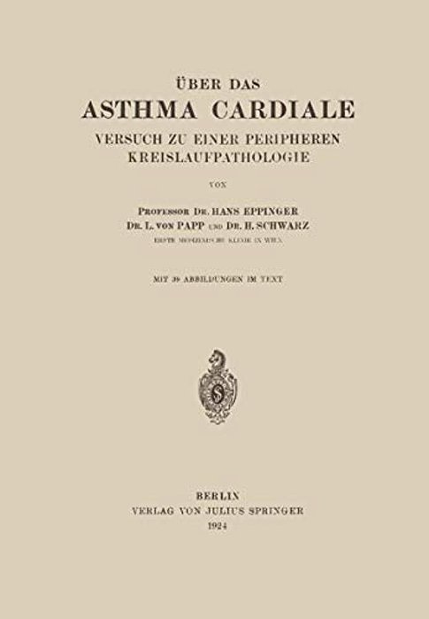Über Das Asthma Cardiale Versuch Zu Einer Peripheren Kreislaufpathologie-..