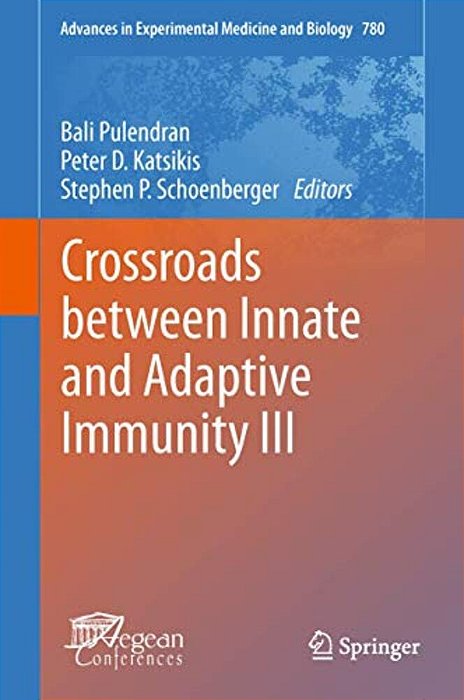 Crossroads Between Innate And Adaptive Immunity III-..