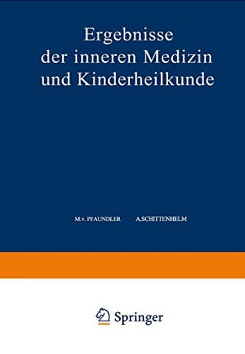 Ergebnisse Der Inneren Medizin Und Kinderheilkunde: Fünfundsechzigster Band-..