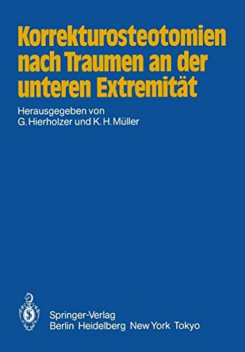 Korrekturosteotomien Nach Traumen An Der Unteren Extremität-..