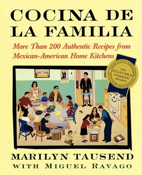 Cocina De La Familia: More Than 200 Authentic Recipes From Mexican-American Home Kitchens-..