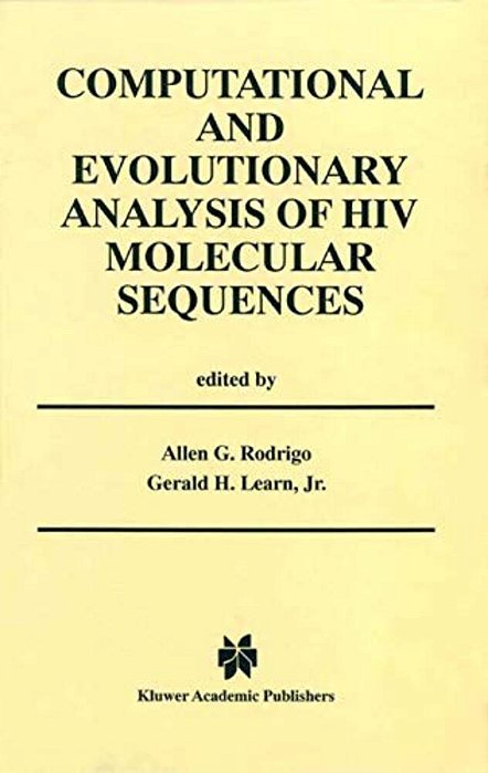 Computational And Evolutionary Analysis Of Hiv Molecular Sequences-..