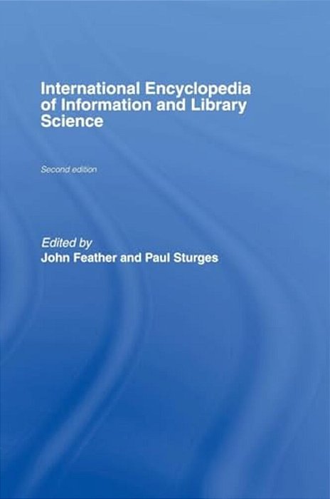 International Encyclopedia Of Information And Library Science-..