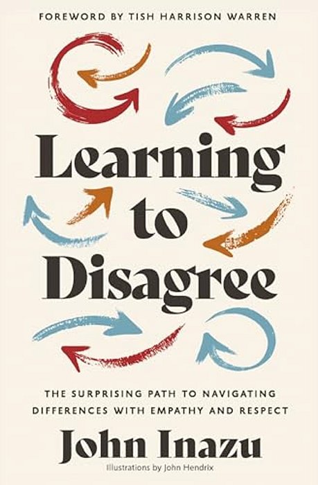 Learning To Disagree: The Surprising Path To Navigating Differences With Empathy And Respect-..