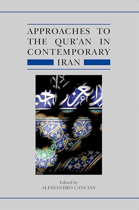Approaches To The Qur'An In Contemporary Iran-..