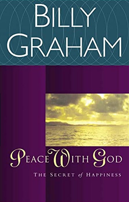 Peace With God: The Secret Of Happiness-..