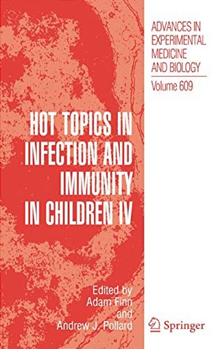 Hot Topics In Infection And Immunity In Children IV-..