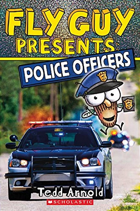 Fly Guy Presents: Police Officers (Scholastic Reader, Level 2): Volume 11-..