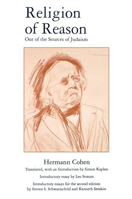 Religion Of Reason: Out Of The Sources Of Judaism-..