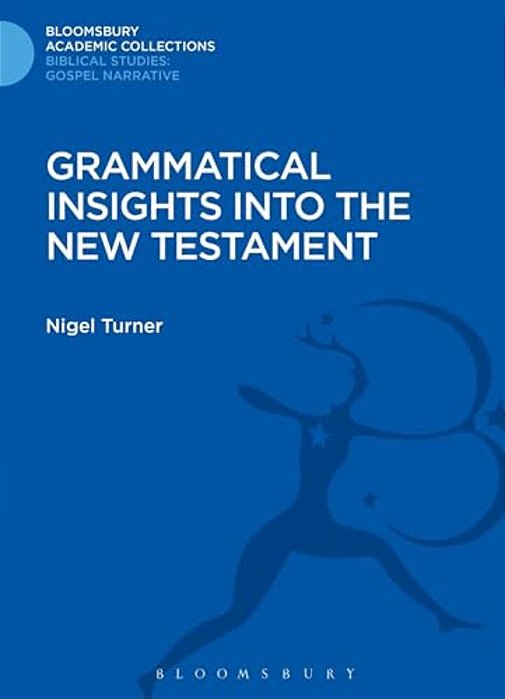 Grammatical Insights Into The New Testament-..