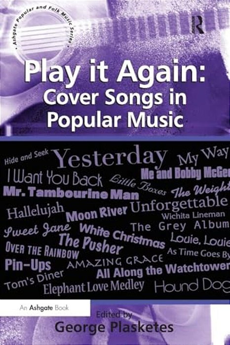 Play It Again: Cover Songs In Popular Music-..