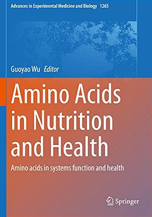Amino Acids In Nutrition And Health: Amino Acids In Systems Function And Health-..