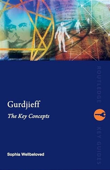 Gurdjieff: The Key Concepts-..