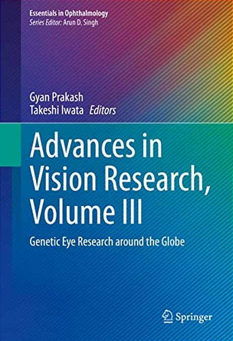 Advances In Vision Research, Volume III: Genetic Eye Research Around The Globe-..