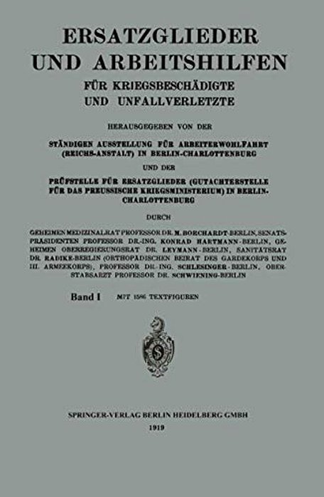 Ersatzglieder Und Arbeitshilfen: Für Kriegsbeschädigte Und Unfallverletzte-..