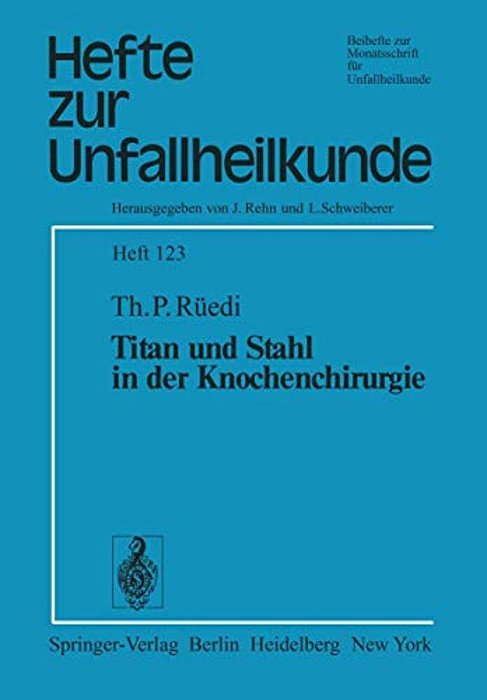 Titan Und Stahl In Der Knochenchirurgie-..