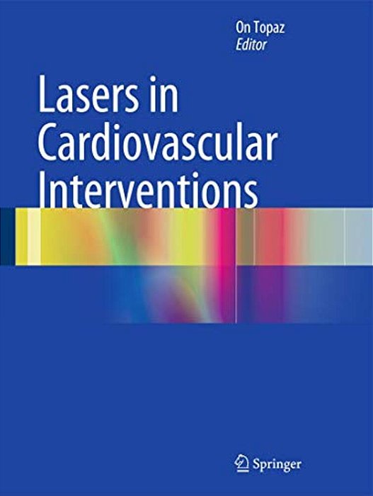 Lasers In Cardiovascular Interventions-..