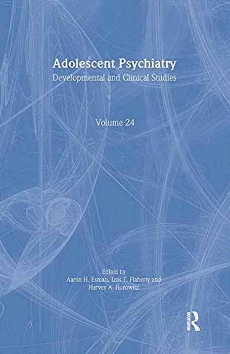 Adolescent Psychiatry, V. 24: Annals Of The American Society For Adolescent Psychiatry-..