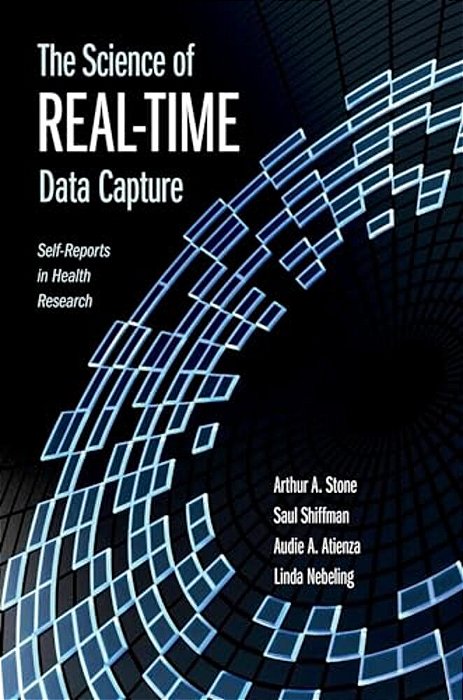The Science Of Real-Time Data Capture: Self-Reports In Health Research-..