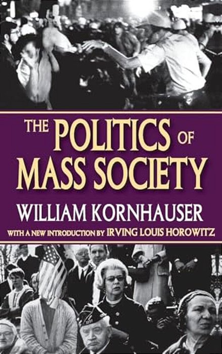 The Politics Of Mass Society-..