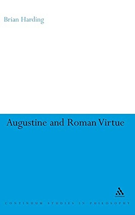 Augustine And Roman Virtue-..
