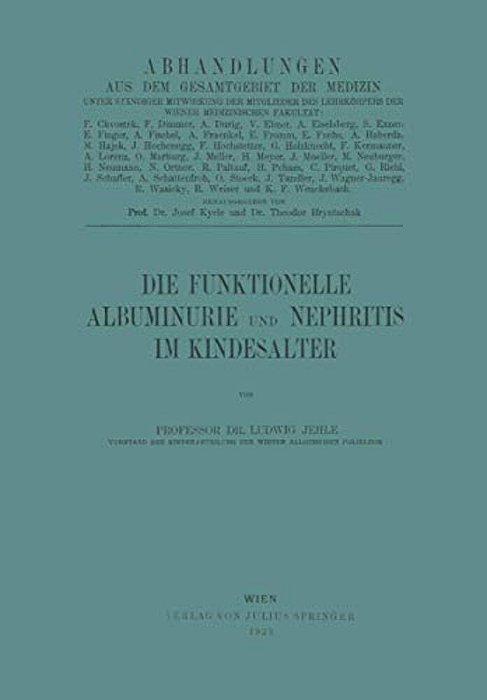Die Funktionelle Albuminurie Und Nephritis Im Kindesalter-..