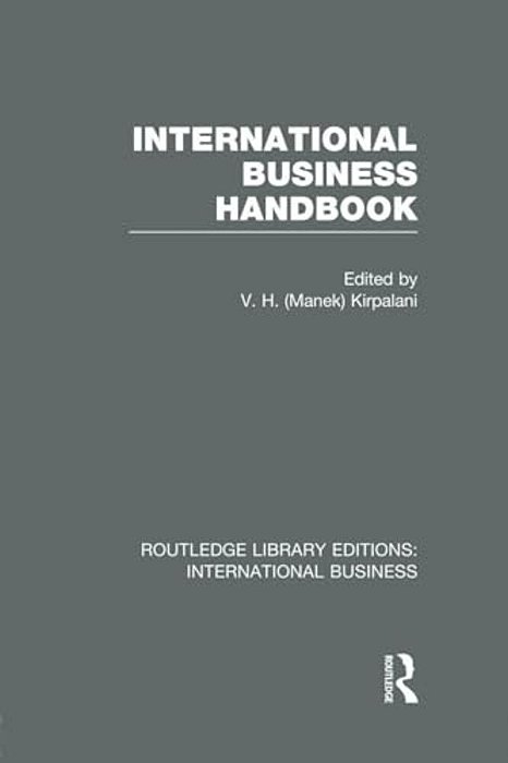 International Business Handbook (Rle International Business)-..