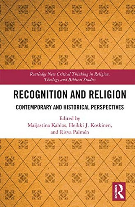 Recognition And Religion: Contemporary And Historical Perspectives-..