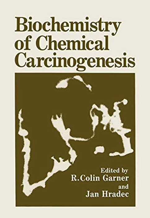 Biochemistry Of Chemical Carcinogenesis-..