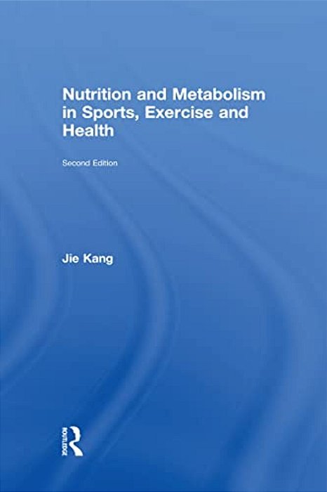Nutrition And Metabolism In Sports, Exercise And Health-..