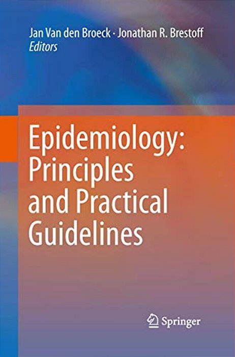 Epidemiology: Principles And Practical Guidelines-..