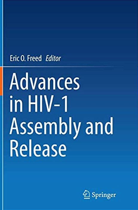 Advances In Hiv-1 Assembly And Release-..
