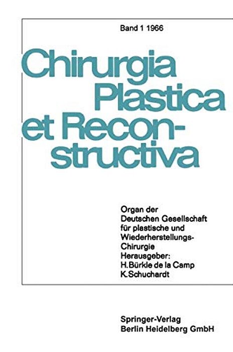 Chirurgia Plastica Et Reconstructiva: Organ Der Deutschen Gesellschaft Für Plastische Und Wiederherstellungs-Chirurgie-..