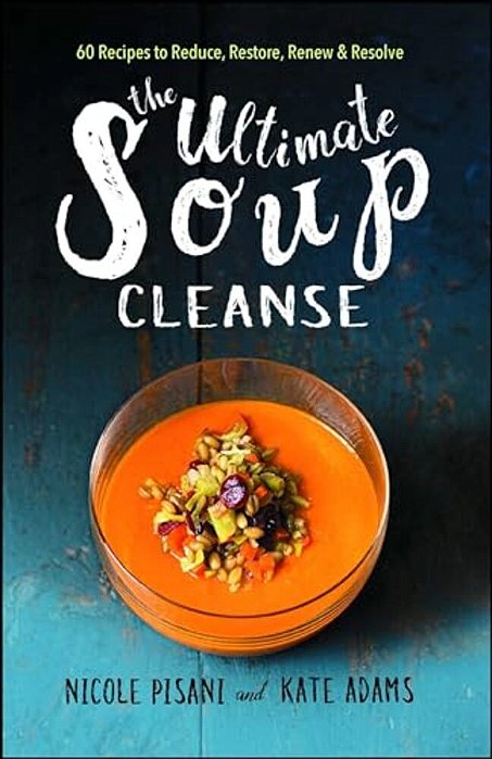 The Ultimate Soup Cleanse-..