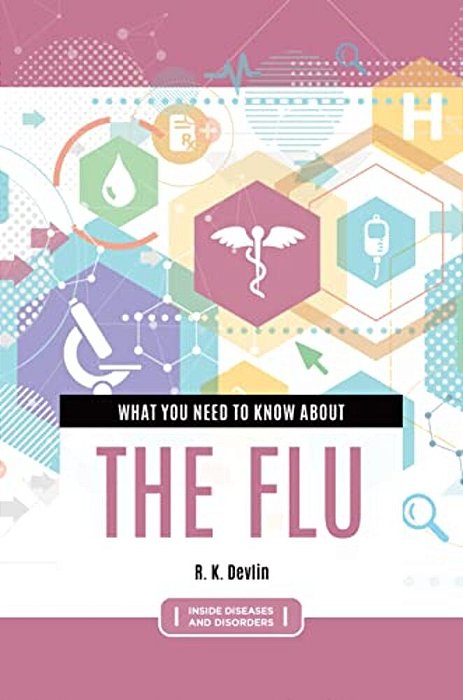 What You Need To Know About The Flu-..