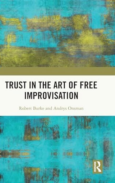 Trust In The Art Of Free Improvisation-..