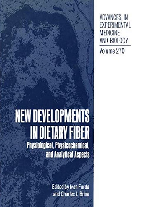New Developments In Dietary Fiber: Physiological, Physicochemical, And Analytical Aspects-..
