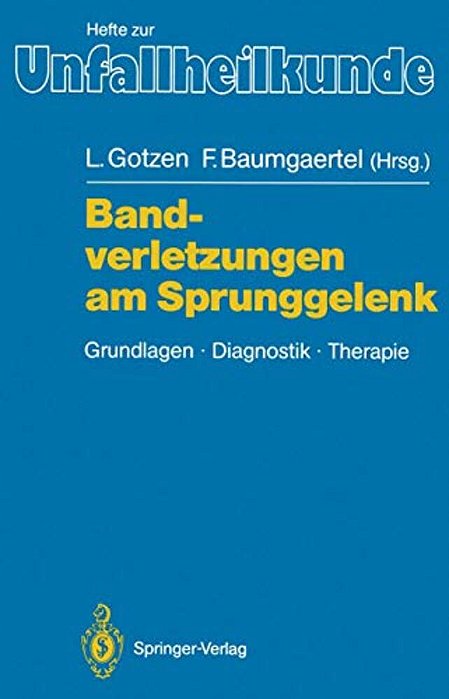 Bandverletzungen Am Sprunggelenk: Grundlagen Diagnostik Therapie-..