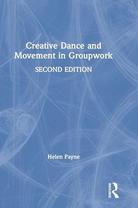 Creative Dance And Movement In Groupwork-..