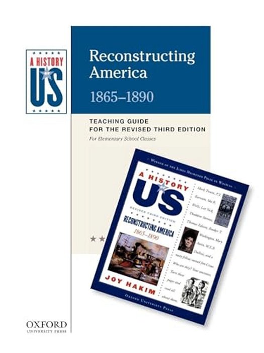 Reconstructing America Elementary Grades Teaching Guide, A History Of US: Teaching Guide Pairs With A History Of US: Book Seven-..