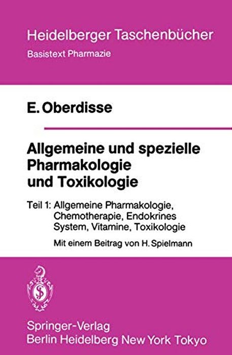 Allgemeine Und Spezielle Pharmakologie Und Toxikologie: Teil 1 Allgemeine Pharmakologie, Chemotherapie, Endokrines System, Vitamine, Toxikologie-..