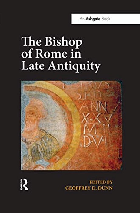 The Bishop Of Rome In Late Antiquity-..