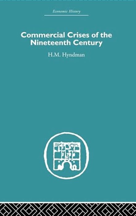 Commercial Crises Of The Nineteenth Century-..