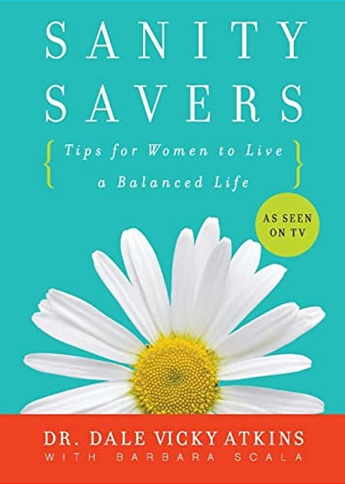 Sanity Savers: Tips For Women To Live A Balanced Life-..
