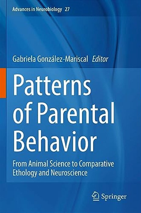 Patterns Of Parental Behavior: From Animal Science To Comparative Ethology And Neuroscience-..