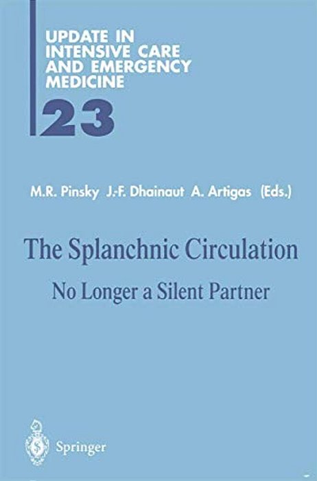 The Splanchnic Circulation: No Longer A Silent Partner-..