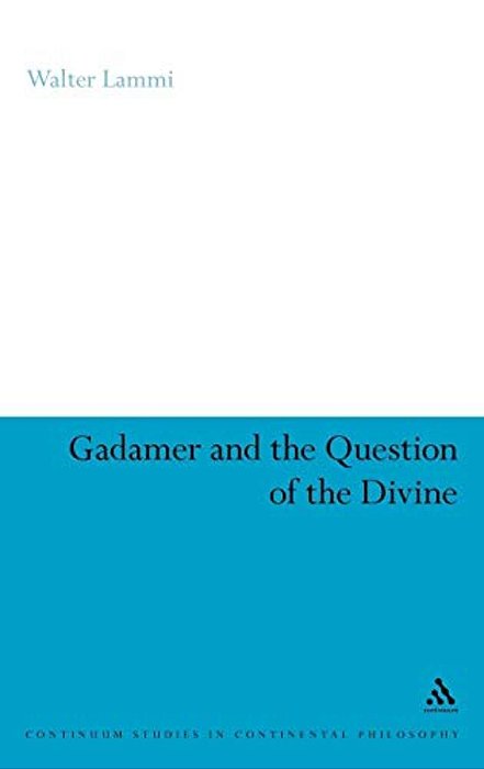 Gadamer And The Question Of The Divine-..